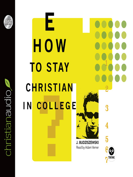 Title details for How to Stay Christian in College by J. Budziszewski - Available